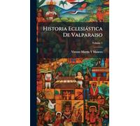 Historia Eclesiàstica De Valparaiso