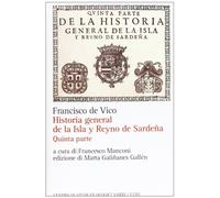 Historia general de la Isla y Reyno de Sardena. Testo italiano a fronte (Vol. 5/7)