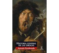 Historia general de las drogas [Lingua spagnola]