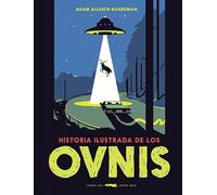 Historia ilustrada de los ovnis