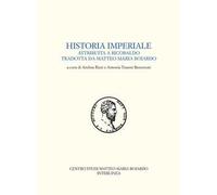 Historia imperiale attribuita a Ricobaldo tradotta da Matteo Maria Boiardo