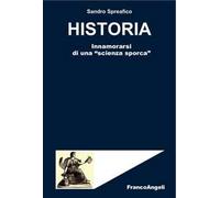 Historia. Innamorarsi di una «scienza sporca»