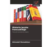 Historia języka francuskiego: Francuski na przestrzeni dziejów