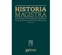 Historia Magistra. Rivista di storia critica (2020) (Vol. 33)