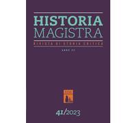 Historia Magistra. Rivista di storia critica (2023). Vol. 41 - AA.VV.
