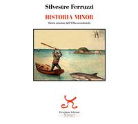 Historia minor. Storie minime dell'Elba occidentale