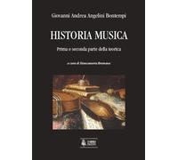 Historia musica. Prima e seconda parte della teorica - [Ut Orpheus Edizioni]