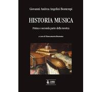 Historia musica. Prima e seconda parte della teorica
