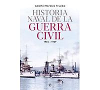 Historia naval de la Guerra Civil 1936-1939