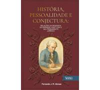 História, Pessoalidade e Conjectura: Relações da Biografia de Immanuel Kant com seu Pensamento Jurídico