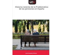 Historia reciente de la Problemática de las pensiones en España