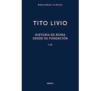 Historia Roma desde su fundación I-III