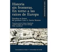 HISTORIA SIN FRONTERAS EN TORNO A LAS RAICES DE EUROPA. EST