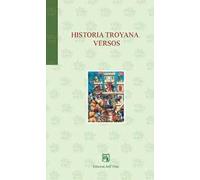 Historia troyana. Versos. Ediz. spagnola e italiana