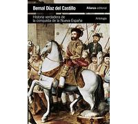 Historia verdadera de la conquista de la Nueva España : antología - Díaz D...