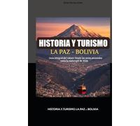 HISTORIA Y TURISMO LA PAZ - BOLIVIA