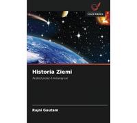 Historia Ziemi: Podróż przez 4 miliardy lat