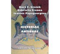 Libri Svatek Kurt F. / Gabriella Frenna / Papageorgiou Ioannis - Historiae Antiq