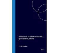 Historiarum AB Urbe Condita Libri, Qui Supersunt, Omnes: I