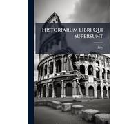 Historiarum Libri Qui Supersunt