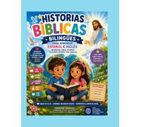 Historias Bíblicas Bilingües para Aprender Español e Inglés: Bilingual Bible Stories with Activities, Vocabulary, Prayers and Missions for Children, Families and Missionaries