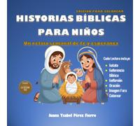 Historias Bíblicas para Niños: Un relato semanal de fe y esperanza