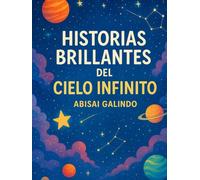 Historias Brillantes del Cielo Infinito