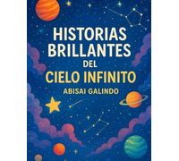 Historias Brillantes del Cielo Infinito