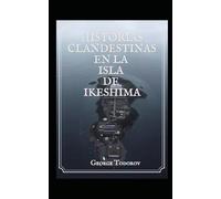 HISTORIAS CLANDESTINAS EN LA ISLA DE IKESHIMA