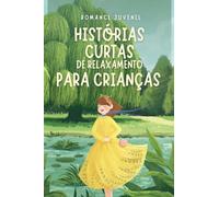 Histórias Curtas de Relaxamento para Crianças: 140