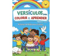 Histórias da Bíblia para Colorir: 60 Cenas Bíblicas Incríveis para Crianças: Livro de colorir infantil com 60 histórias da Bíblia. Diversão e ... crianças desenvolverem fé e criatividade.