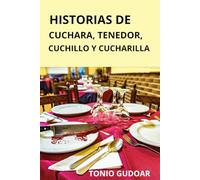Historias de Cuchara, Tenedor, Cuchillo y Cucharilla