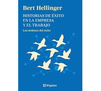 Historias de éxito en la empresa y el trabajo: Las órdenes del éxito