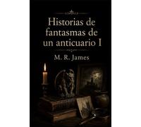 HISTORIAS DE FANTASMAS DE UN ANTICUARIO Vol. 1