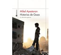 Historias de Gaza: La vida entre guerras