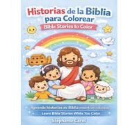 Historias de la Biblia para Colorear / Bible stories to color: Aprende historias de la Biblia mientras coloreas / Learn Bible Stories While You Color