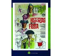 Historias De La Fiesta (DVD) Alfonso de Cordoba Ana Maria Saizar Fernando Mateo