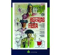 Historias De La Fiesta (DVD) Alfonso de Cordoba Ana Maria Saizar Fernando Mateo