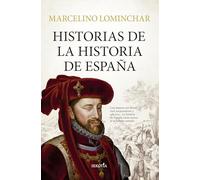 Historias de la historia de España/ Stories from the History of Spain