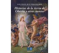 Historias de la tierra de Oberón y otros cuentos: 1