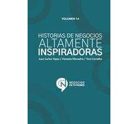 Historias de Negocios Altamente Inspiradoras Vol. 14