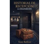 HISTORIAS DE RECEPCIÓN: La desaparición: 2