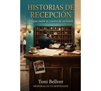 HISTORIAS DE RECEPCIÓN: Lo que nadie te cuenta de un hotel: 1