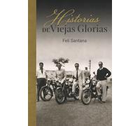 Historias De Viejas Glorias