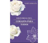 Historias del corazón para todos: Un libro sobre resiliencia para todas las edades.