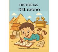 Historias del Éxodo: Para leer y colorear en familia.