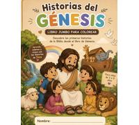 Historias del Génesis para colorear: Libro Jumbo con 25 Historias Bíblicas, Versículos y Preguntas para Niños de 2 a 5 Años