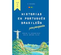 Historias en Portugués Brasileño para Principiantes: Domina tu aprendizaje con mi método 70/30