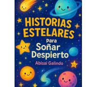 Historias Estelares para Soñar Despierto