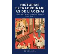 Historias extraordinarias de Liaozhai: La historia de los fantasmas y zorros（Tomo 3 de 4）